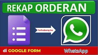 Membuat Rekap Orderan Online Shop di Google Form dan Terhubung ke Aplikasi WhatsApp