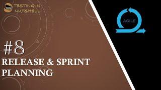 Tutorial #8 | Release Planning | Sprint Planning | Agile Tutorials | Testing in Nutshell