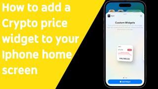 How To Add A Crypto Price Widget To Your Iphone Home Screen