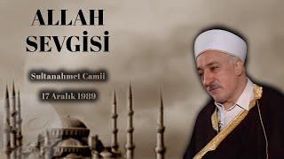 Allah Sevgisi | Sultanahmet Camii Vaazı | M. Fethullah Gülen | 4K