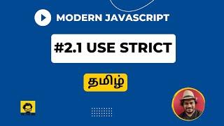 Learn JavaScript in Tamil | #2.1 use strict | javascript tutorial for beginners in tamil