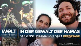 NAHOST-SPEZIAL: In der Gewalt der Hamas – Das Geiseldrama von Gaza | WELT Reportage