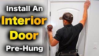 How To Install A Pre-Hung Interior Door!