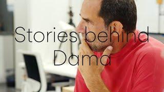 Stories Behind DAMA