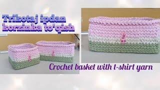 Trikotaj ipdan korzinka to'qish/Прямоугольная корзина из трикотажной пряжи/Crochet basket tutorial