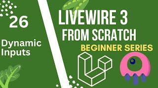 Dynamic Inputs | Laravel Livewire 3 from Scratch