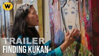 Finding Kukan | Trailer | America ReFramed