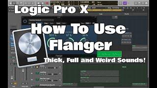 Logic Pro X - How To Use Flanger For a Thicker Sound