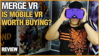 Is Mobile VR Worth Buying? Merge VR Review