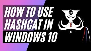 How to use Hashcat on Windows 10