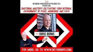 Cultivating Your Internal Environment Of Peace, Abundance & Faith With Chris Burns