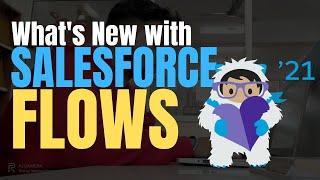 Winter '21 Salesforce Flows Features – Flow Enhancements | SalesforceGeek