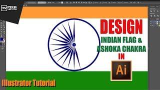 How to Design Indian Flag and Ashoka Chakra in Illustrator | Illustrator Tutorial | PixaVector