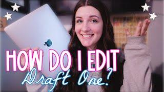 HOW DO I EDIT MY FIRST DRAFT? | What Is My Editing Process Going Into Draft 2?