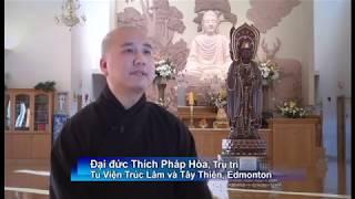 Thầy Thích Pháp Hòa và tu viện Tây Thiên, Trúc Lâm; Edmonton, Canada