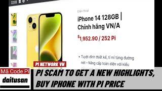 Pi network - Mua iPhone 14 Pro với giá 100 Pi, lừa đảo Pi đã lên 1 tầm cao mới | PI NETWORK VN