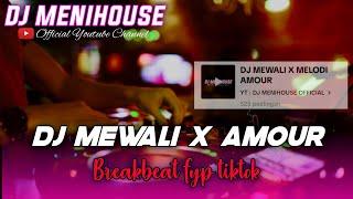 FYP TIKTOK! DJ BREAKBEAT MEWALI - ORDINARY BAND x MELODI AMOUR VIRAL BY DJ MENIHOUSE