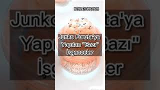 Junko Furuta'ya Yapılan "Bazı" İşkenceler (Açıklamaya Bakar mısın?)