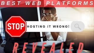  You're Hosting Your Website WRONG!  [Best Platforms Revealed]