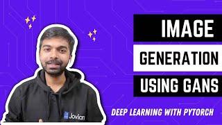 Image Generation using GANs | Deep Learning with PyTorch (6/6)