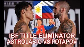 VINCENT ASTROLABIO VS POTAPOV HIGHLIGHTS MAYBUMAGSAK |  IBF TITLE ELIMINATOR