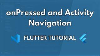 Implementing onPressed and Activity Navigation in Flutter