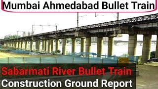 Sabarmati River Bullet Train Construction Shuru Ho Gaya || Mumbai Ahmedabad Bullet Train