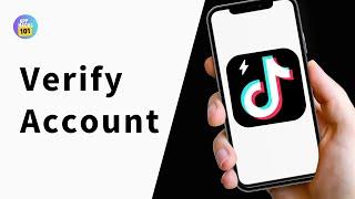 How to Verify TikTok Account ?