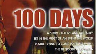 100 Days – Award Winning Film on Rwanda’s 1994 Genocide by Eric Kabera