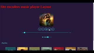 Siteencoders- website design and development-music player layout using API