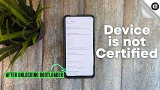 BIG PROBLEM: Device is not Certified After Unlocking Bootloader on Xiaomi Phones