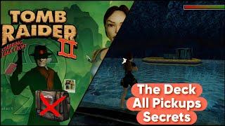 Tomb Raider 2 Remastered The Deck No Meds All Secrets / Walkthrough