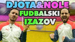 NOVI FUDBLASKI IZAZOV - Nole & Djota