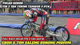 Murni Garapan Koh Hans "NINJA FFA TEKNO TUNNER" Podium 1,2,3 DIBAWA EBON & TON SALENG, FFA 2 T 402 M