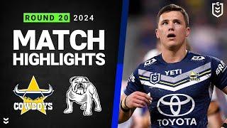 NRL 2024 | Cowboys v Bulldogs | Match Highlights