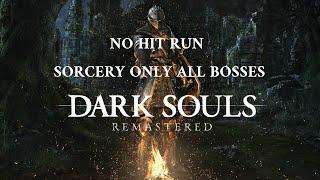Dark Souls No Hit Run Sorcery Only All Bosses + DLC