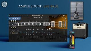 AMPLE SOUND LP - LES PAUL GUITAR - ALL PRESETS
