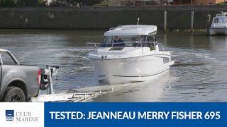 Jeanneau Merry Fisher 695 Series Two Boat Review | Club Marine TV