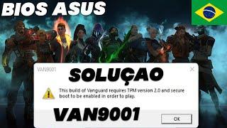 Soluçao Erro Van9001 TPM 2.0 ASUS no Valorant 2025