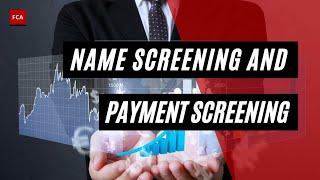 The Dual Pillars of Compliance: Name Screening vs. Payment Screening