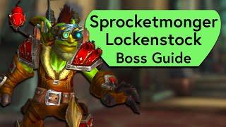 Sprocketmonger Lockenstock  Raid Guide - Normal and Heroic Liberation of Undermine Guide