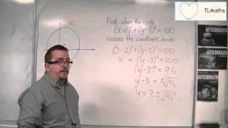 OCR MEI Core 1 9.07 Finding where the circle (x - 2)^2 + (y - 3)^2 = 100 crosses the Coordinate Axes