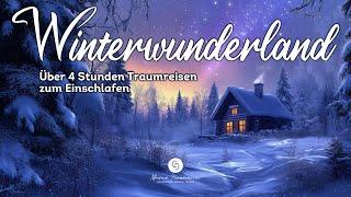 Gedankenkarussell ausschalten und einschlafen mit über 4 Stunden Traumreisen in Schnee & Eis ️️️