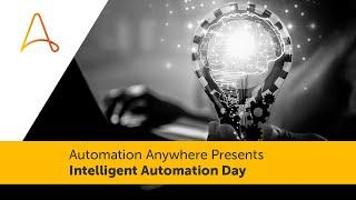 Automation Anywhere Presents Intelligent Automation Day