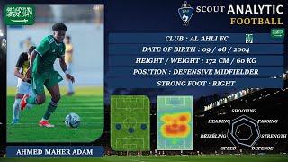 AHMED MAHER ADAM ( 2023 - 2024 ) ( DEFENSIVE MIDFIELDER - AL AHLI FC SAUDI ARABIA )