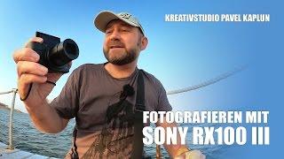 Fotografieren mit Sony RX100 III