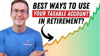 6 Powerful Ways to Use Your Taxable Account in Retirement