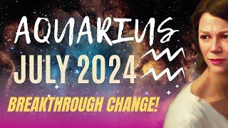 Breakthrough Changes in Home and Finances  AQUARIUS JULY 2024 HOROSCOPE.
