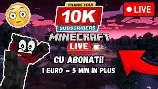 Minecraft Cu Abonatii - 1 EURO = 5 min in plus - Live Special de 10k de abonati! UnderCraft Sez 2