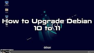How to Upgrade Debian 10 to 11 | SYSNETTECH Solutions